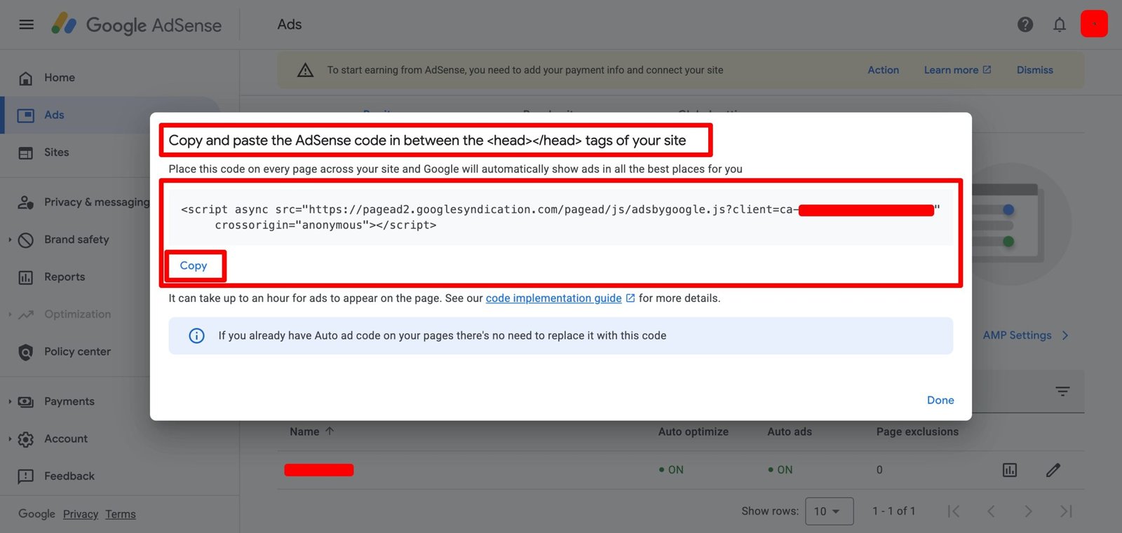 Copy and paste the AdSense code in between the head tags of your site